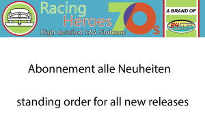 Standing Order for new Racing Heroes releases 1/64